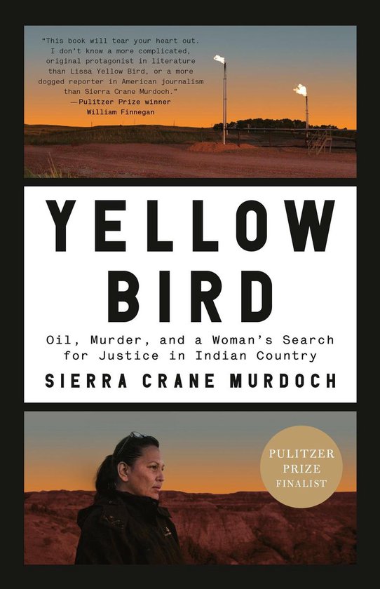 Yellow Bird Oil, Murder, and a Woman's Search for Justice in Indian Country