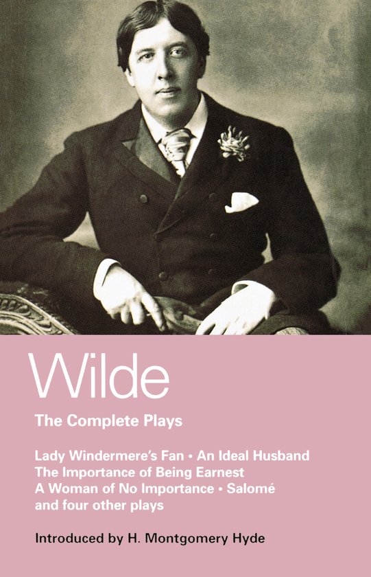 World Classics- Wilde Complete Plays