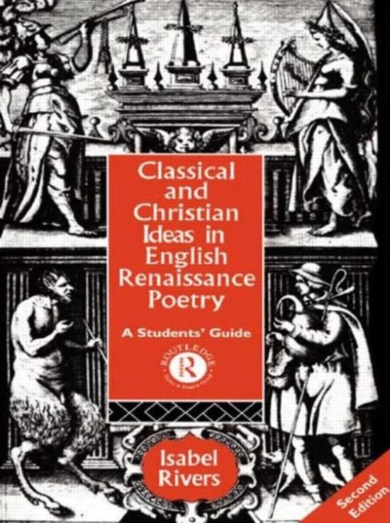 Classical and Christian Ideas in English Renaissance Poetry