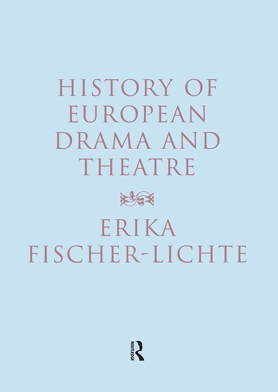 History Of European Drama And Theatre