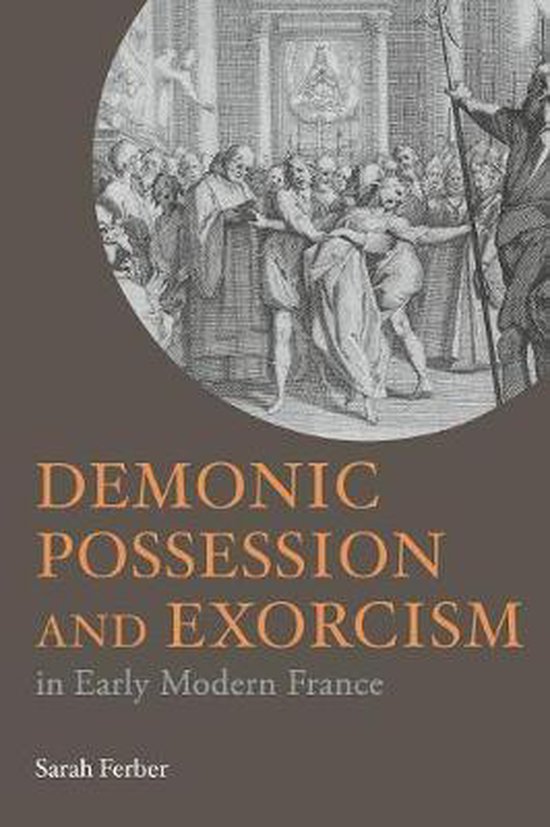 Demonic Possession and Exorcism in Early Modern France