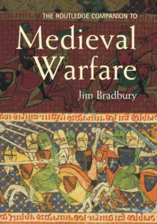 The Routledge Companion to Medieval Warfare