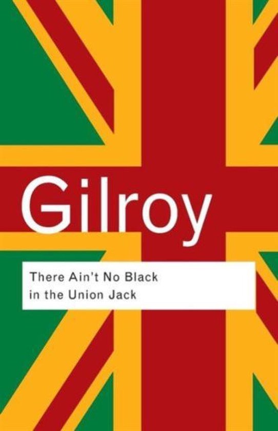 Routledge Classics - There Ain't No Black in the Union Jack