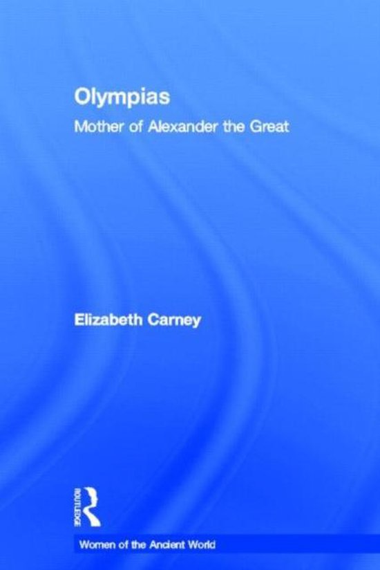 Women of the Ancient World- Olympias