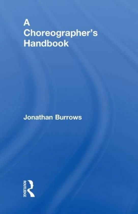 A Choreographer's Handbook