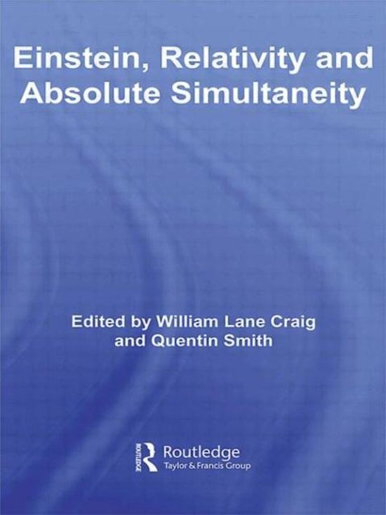 Einstein, Relativity and Absolute Simultaneity