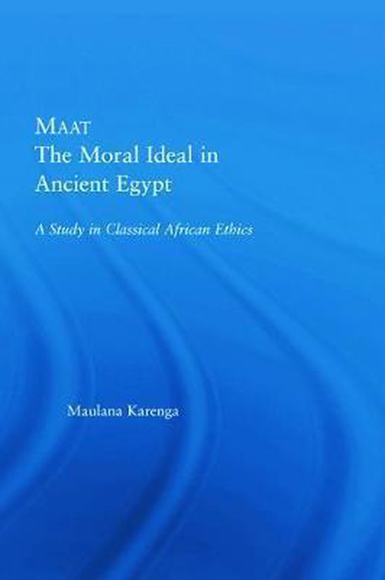 Maat, the Moral Ideal in Ancient Egypt