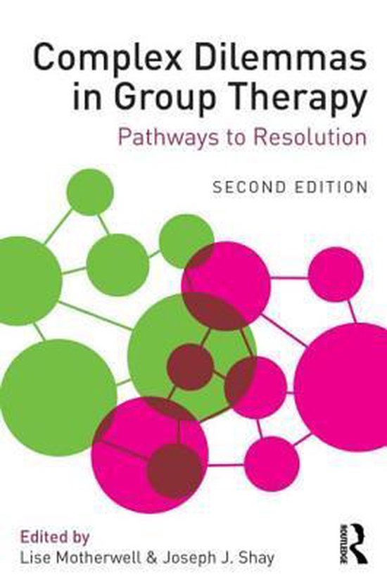 Complex Dilemmas In Group Therapy