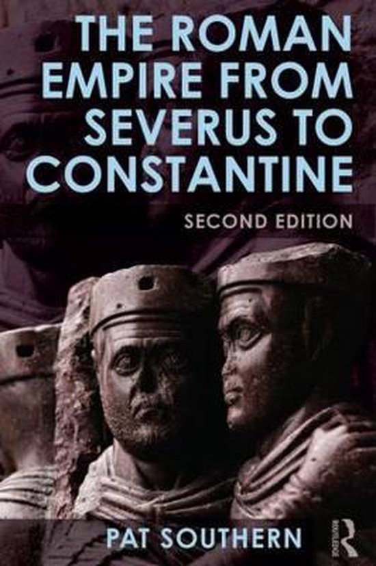 The Roman Empire from Severus to Constantine