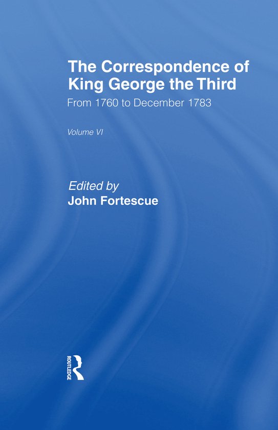 The Correspondence of King George the Third Vl6