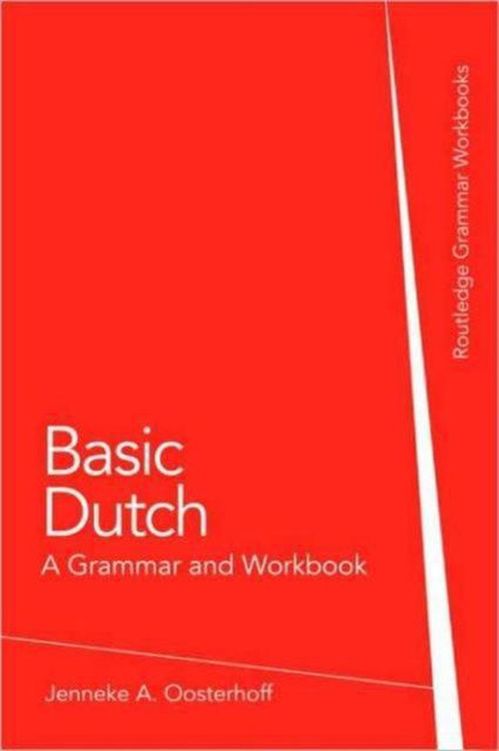 Basic Dutch A Grammar & Workbook