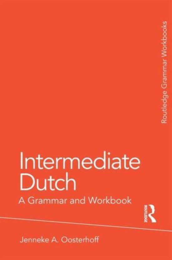 Intermediate Dutch A Grammar & Workbook