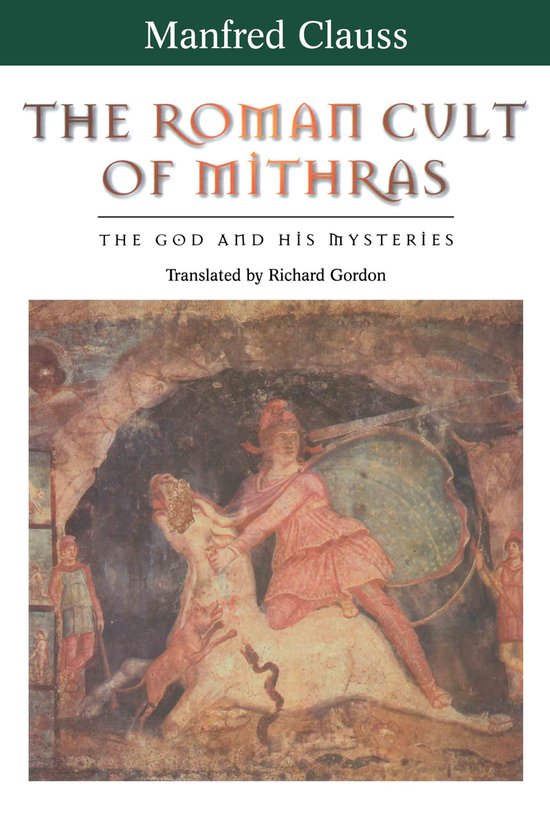 The Roman Cult of Mithras