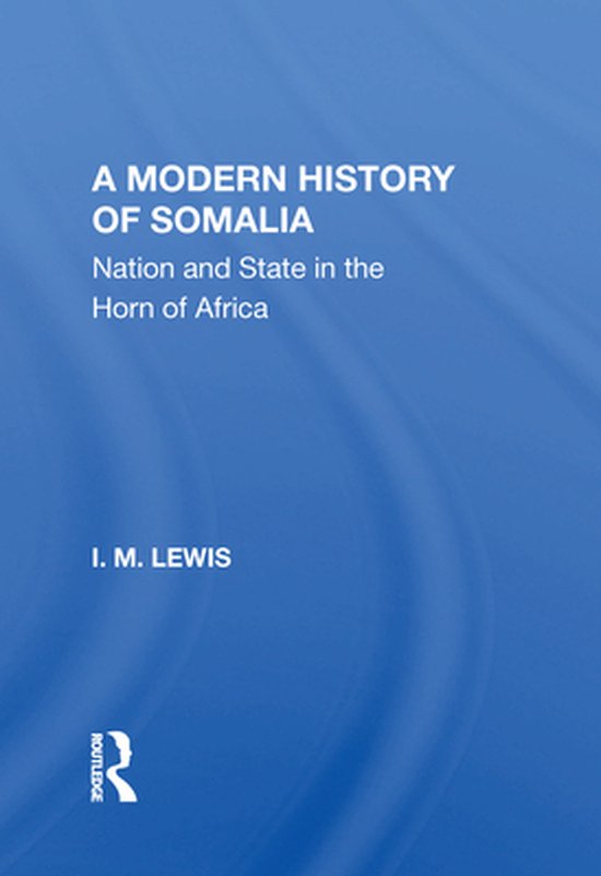 A Modern History Of Somalia