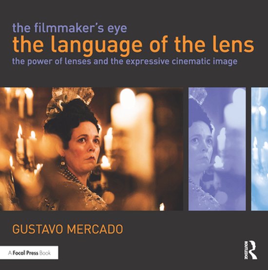The Filmmaker's Eye: The Language of the Lens
