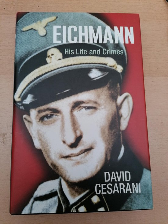 EICHMANN: HIS LIFE AND CRIMES