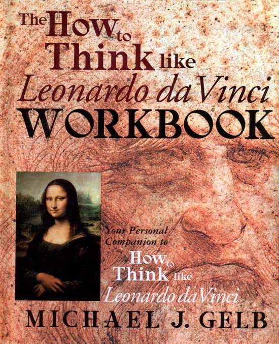 The How to Think Like Leonardo Da Vinci Workbook and Notebook