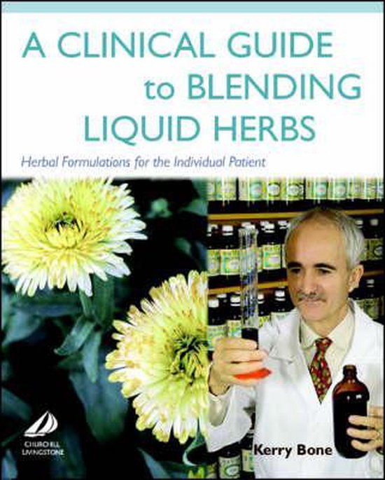 A Clinical Guide to Blending Liquid Herbs