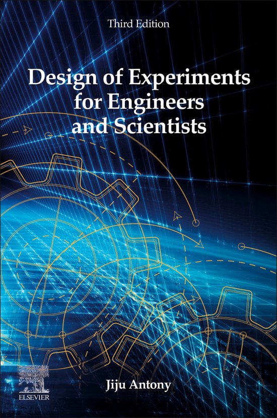 Design of Experiments for Engineers and Scientists