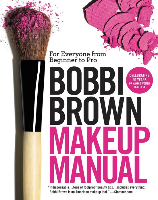 ISBN Bobbi Brown Makeup Manual, Santé, esprit et corps, Anglais, Livre broché, 232 pages