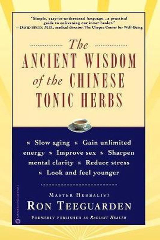 Ancient Wisdom Of The Chinese Tonic Herbs