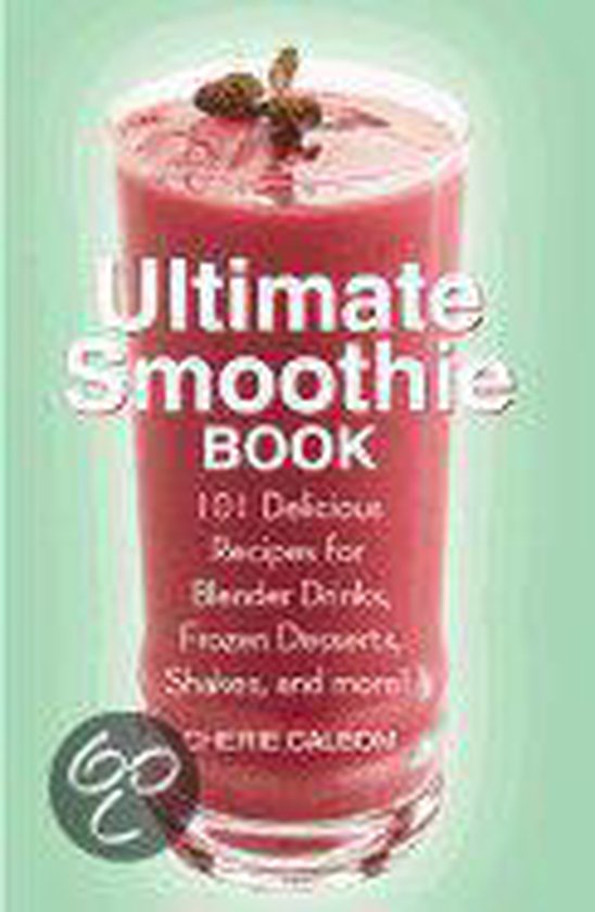 The Ultimate Smoothie Book