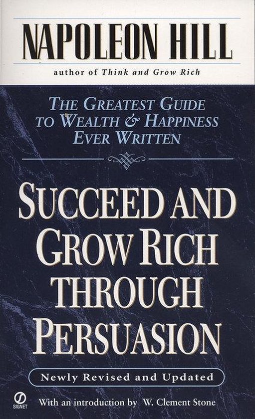 Succeed and Grow Rich Through Persuasion