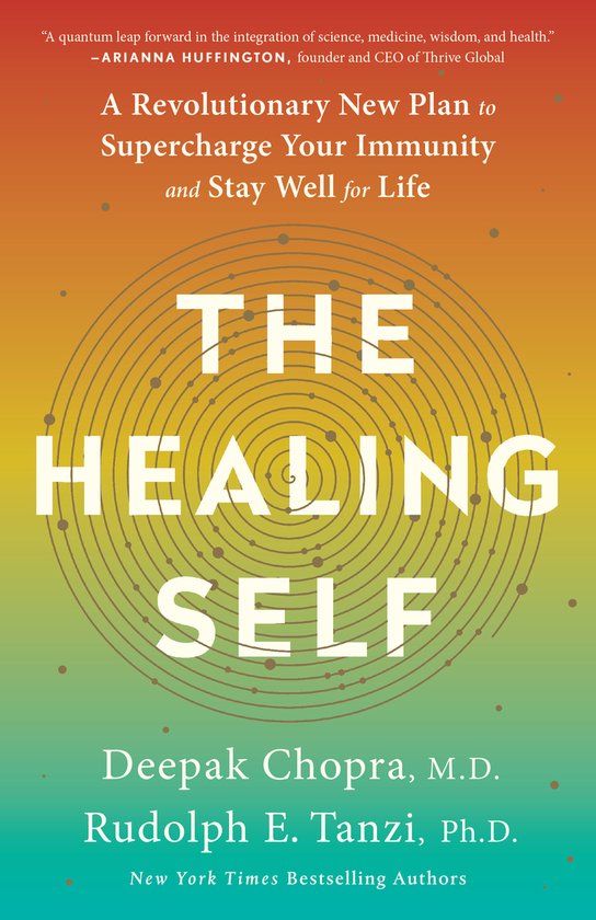 The Healing Self A Revolutionary New Plan to Supercharge Your Immunity and Stay Well for Life