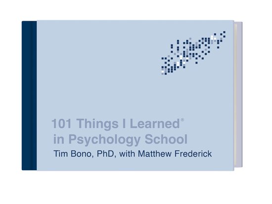 101 Things I Learned- 101 Things I Learned in Psychology School