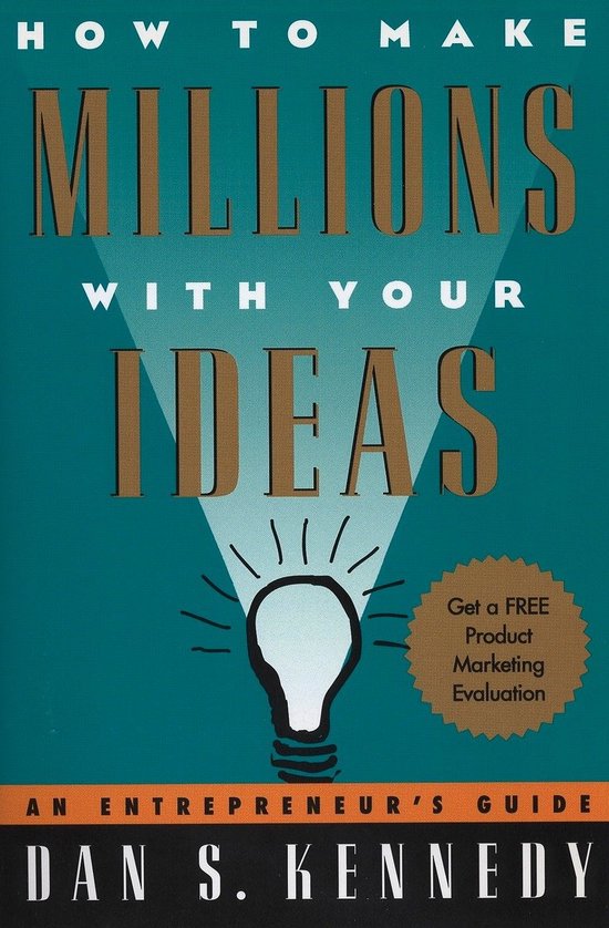 How to Make Millions With Your Ideas