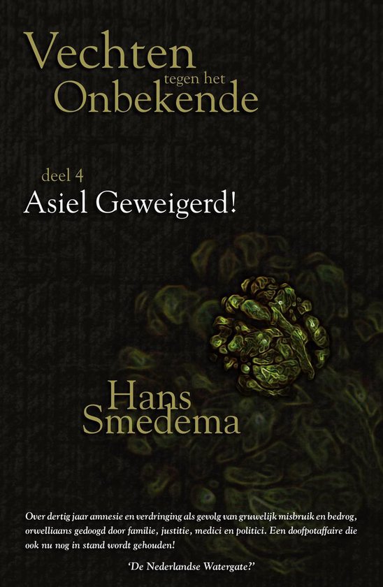 Vechten tegen het onbekende - Vechten tegen het Onbekende: deel 4 - Asiel geweigerd
