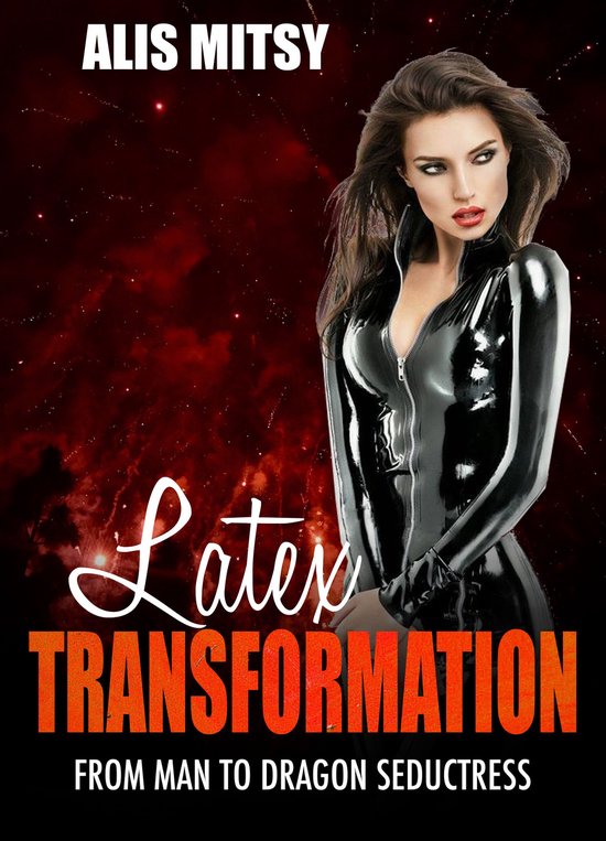 Latex Transformation: From Man to Dragon Seductress