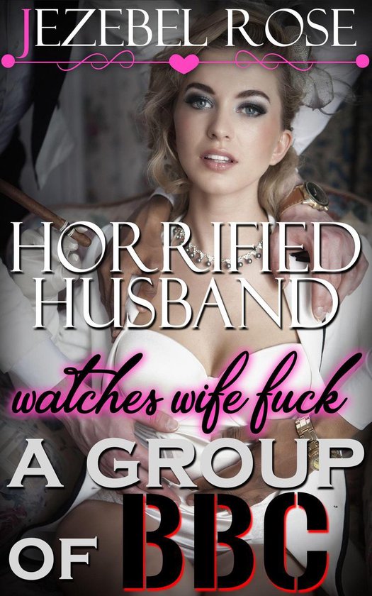 Wild to Mild - Horrified Husband Watches Wife Fuck a Group of BBC