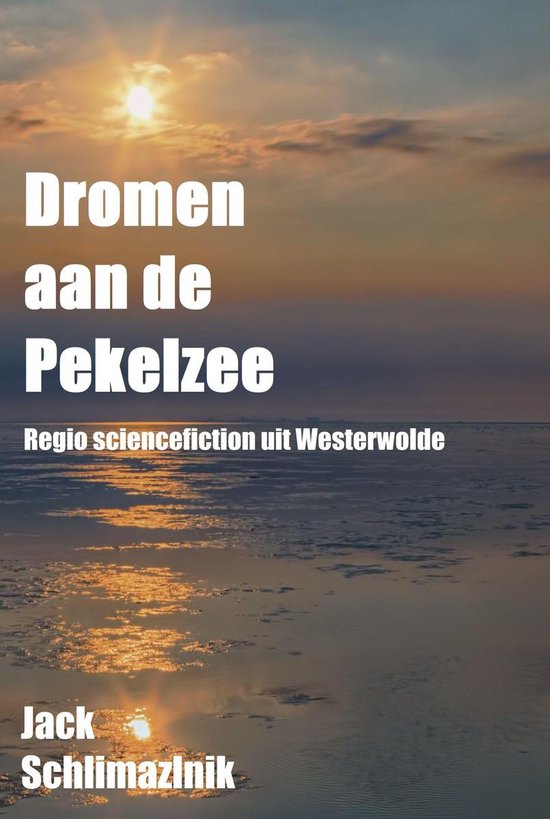 Dromen aan de Pekelzee