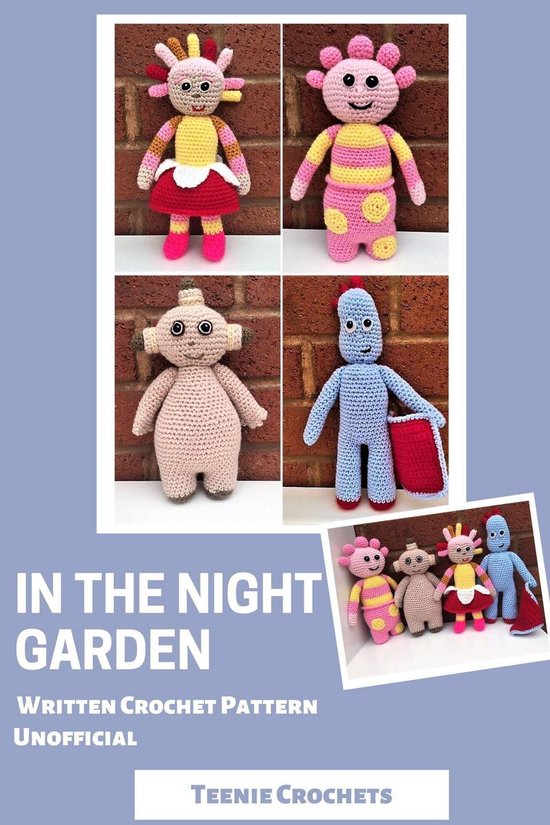 In the Night Garden Dolls - Written Crochet Patterns