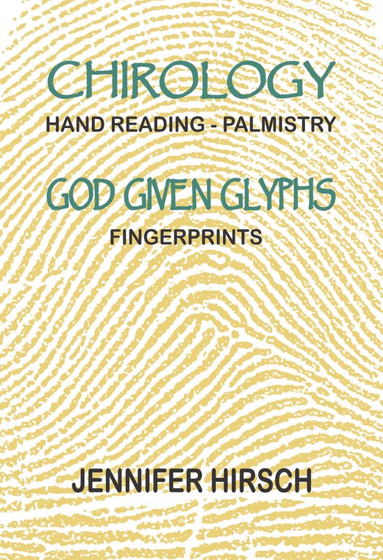 Chirology Hand Reading Palmistry: God Given Glyphs - Fingerprints