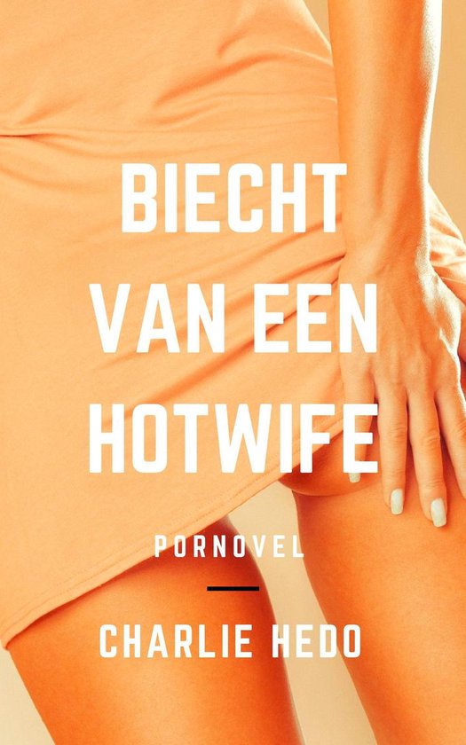 Dirty Talk - Biecht van een Hotwife