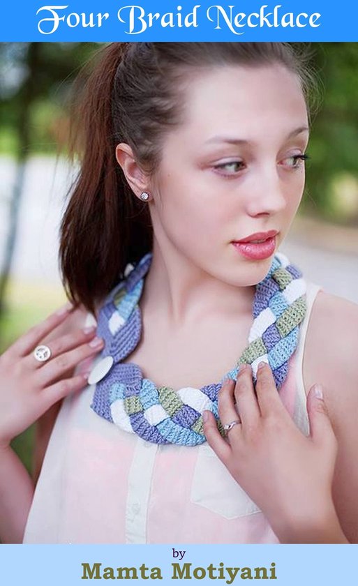 Easy Crochet Patterns - Four Braid Necklace Crochet Pattern