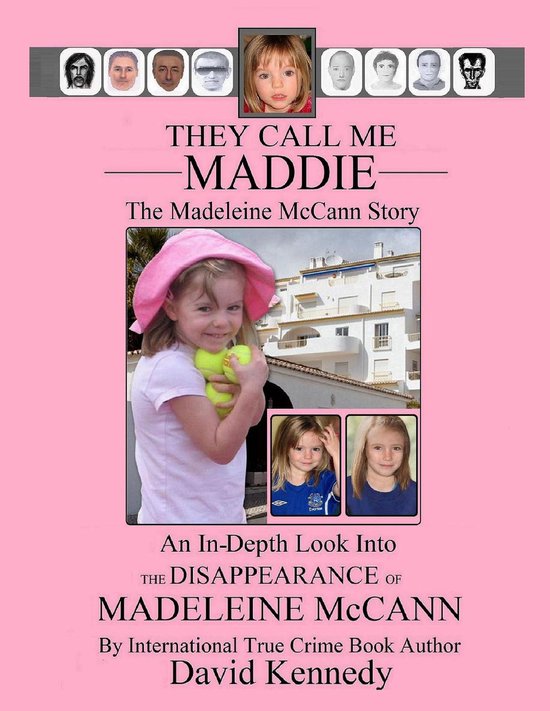 They Call Me Maddie the Madeleine Mccann Story