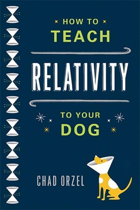 How To Teach Relativity To Your Dog