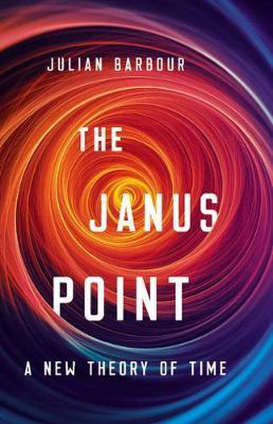 The Janus Point A New Theory of Time