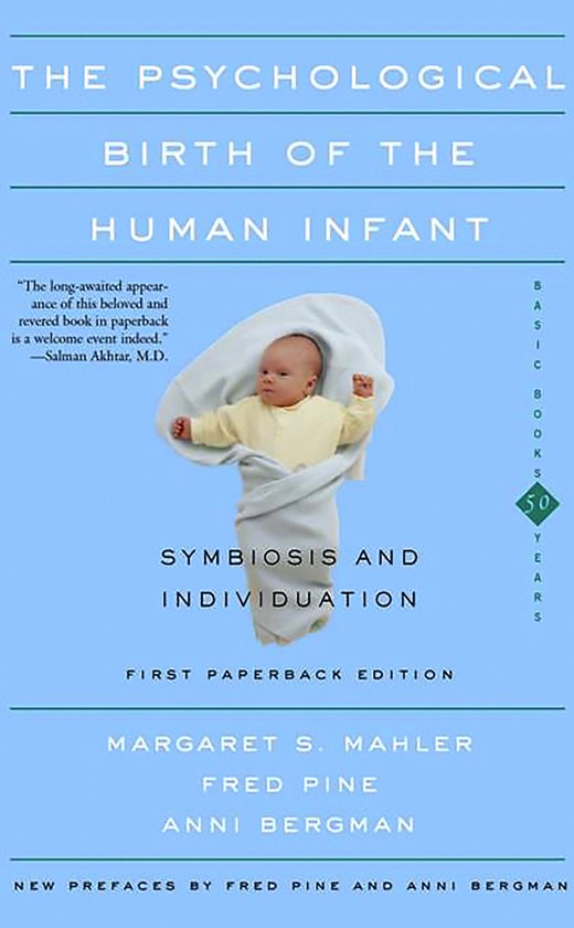 The Psychological Birth of the Human Infant