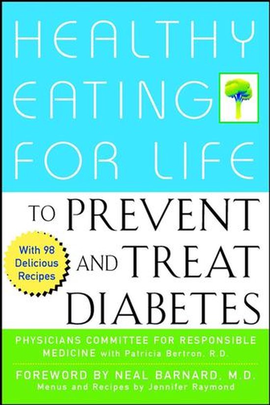 Healthy Eating for Life to Prevent and Treat Diabetes