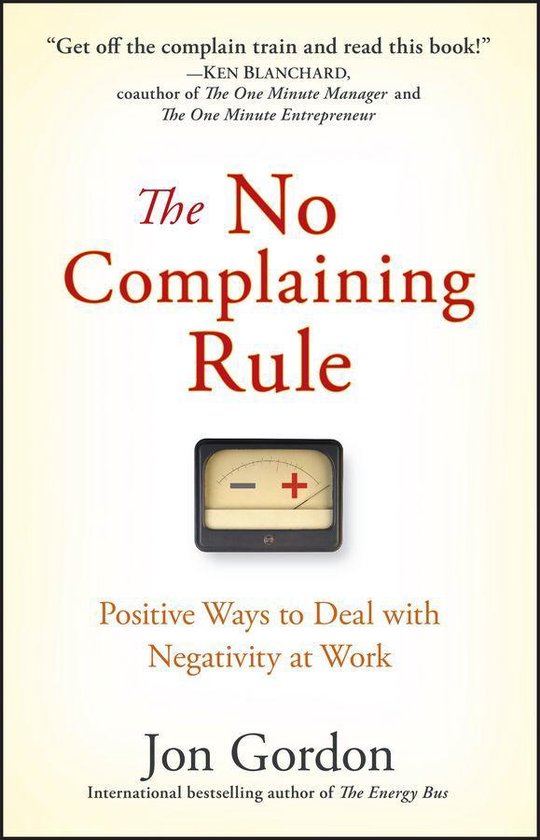 Jon Gordon - The No Complaining Rule