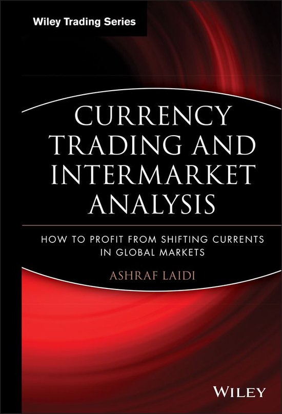 Wiley Trading 434 - Currency Trading and Intermarket Analysis