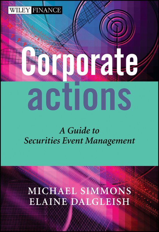 Corporate Actions: A Guide to Securities Event Management