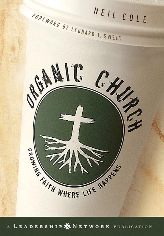 Jossey-Bass Leadership Network Series - Organic Church