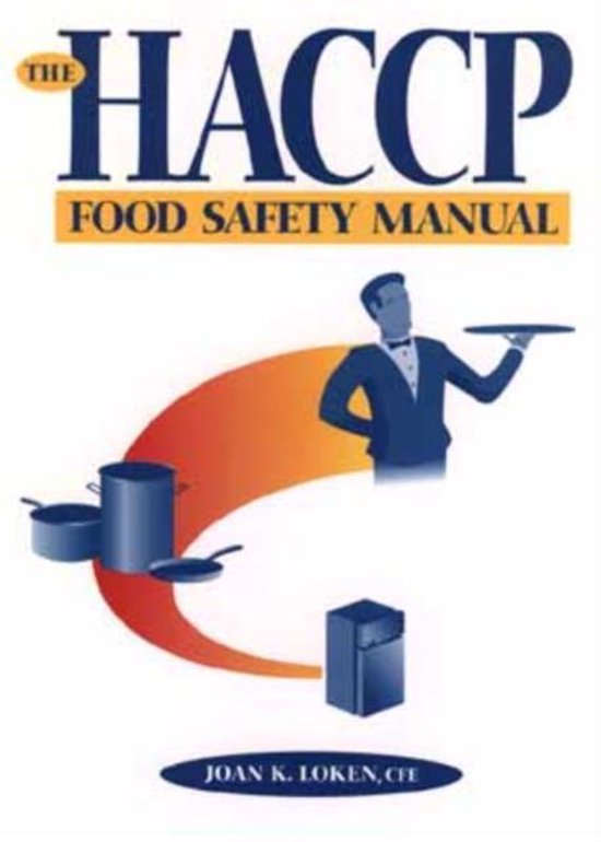 The HACCP Food Safety Manual