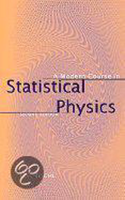 A Modern Course in Statistical Physics