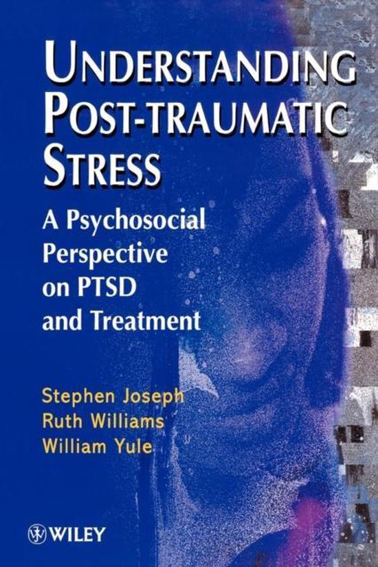 Understanding Post-Traumatic Stress